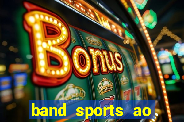 band sports ao vivo gratis